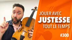 Justesse parfaite au violon - Comment jouer juste facilement, Secrets de violonistes #300